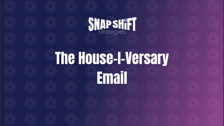 the house-i-versary email text on snapshift background with snapshift logo